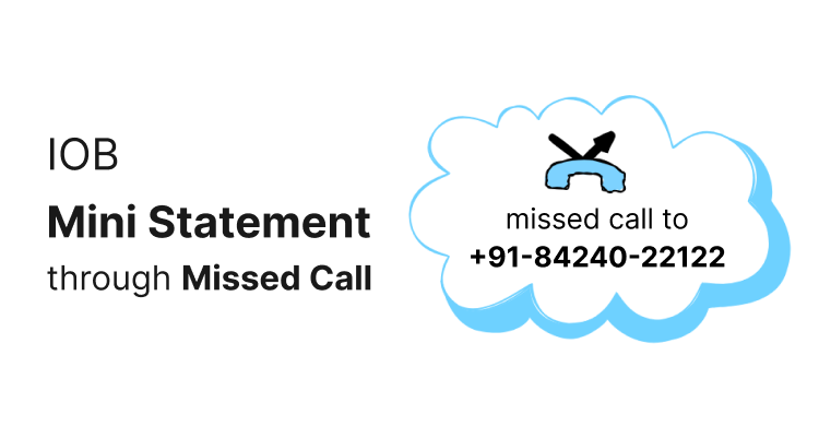 IOB Mini Statement Through Missed Call